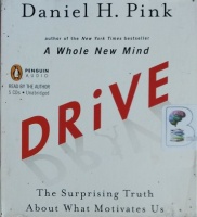 Drive - The Surprising Truth About What Motivates Us written by Daniel H. Pink performed by Daniel H. Pink on CD (Unabridged)